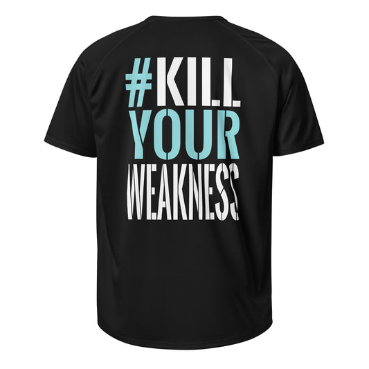 GYM JERSEY #KILL YOUR WEAKNESS BLACK