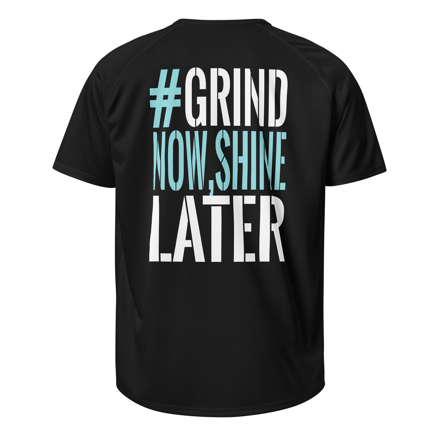 GYM JERSEY #GRIND NOW, SHINE LATER BLACK