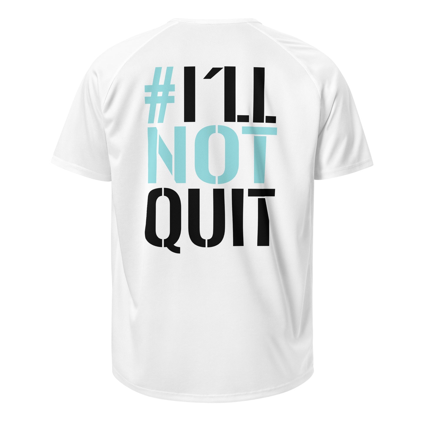 GYM JERSEY #I´LL NOT QUIT WHITE