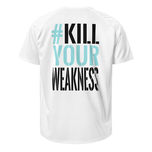 GYM JERSEY #KILL YOUR WEAKNESS WHITE